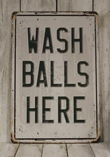 Wash Balls Here Tin Sign Metal Golf Course Pro Shop Golfer Funny Rustic Vintage