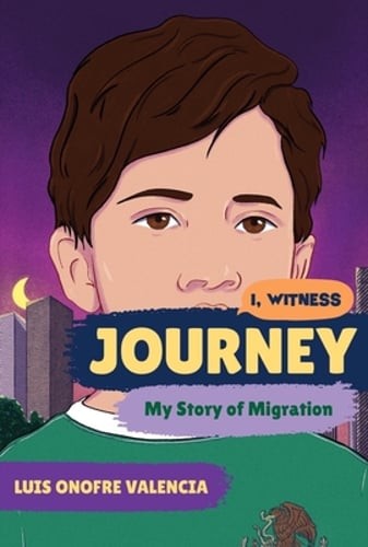 Journey: My Story of Migration by Luis Onofre Valencia: Used