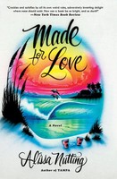 Made For Love Alissa Nutting Taschenbuch 312 S. Englisch 2020 Ecco Press