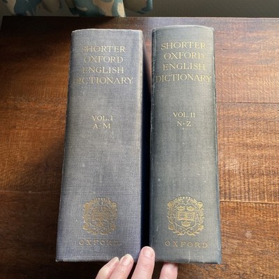 SHORTER OXFORD DICTIONARY vols 1 & 2 OXFORD UNIVERSITY PRESS 1950 3rd edition 