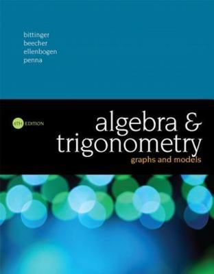 Algebra and Trigonometry : Graphs and Models by David Ellenbogen, Judith ...