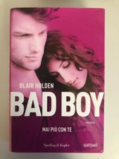 Libro Bad Boy Mai Più con Te Blair Holden Sperling & Kupfer