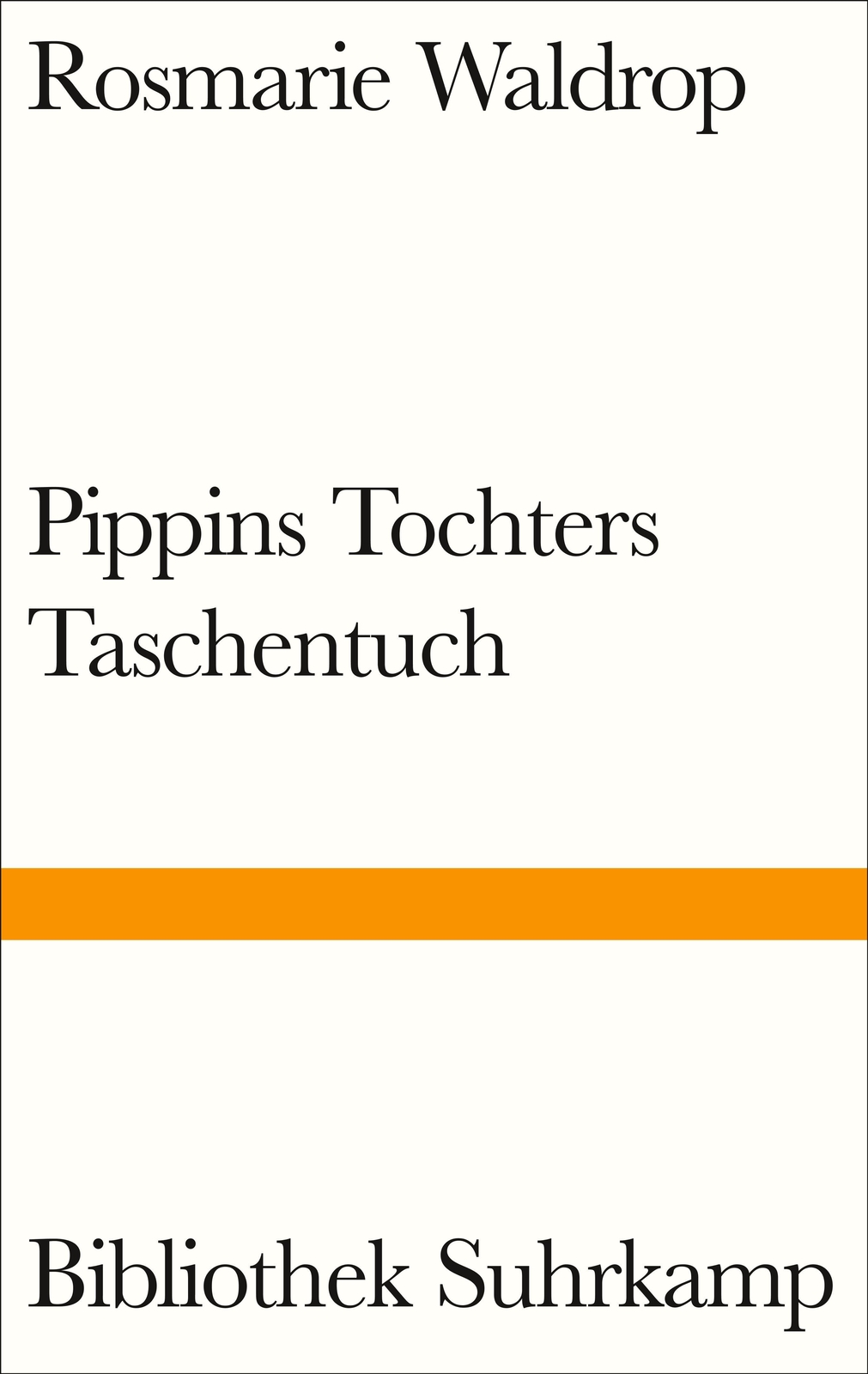 Pippins Tochters Taschentuch | Waldrop, Rosmarie