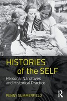 Histories Of The Self Personal Narratives And Historical Practice Summerfield
