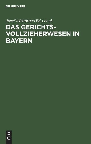 Das Gerichtsvollzieherwesen in Bayern (Hardback)
