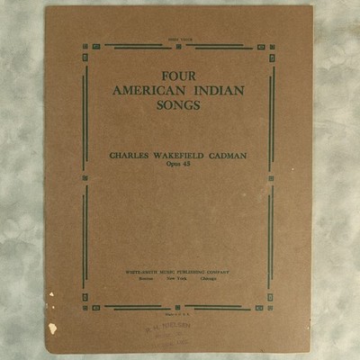 1909 Cadman Four American Indian Songs Op.45 HIGH VOICE sheet music White-Smith