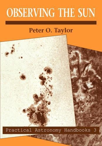 Observing the Sun by Peter O. Taylor - 9780521056366
