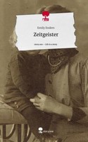 Zeitgeister. Life Is A Story - Story.One Emily Enders