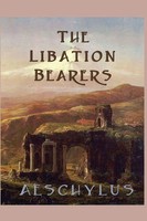 Aeschylus | The Libation-Bearers | Taschenbuch | Englisch (2013) | SMK Books