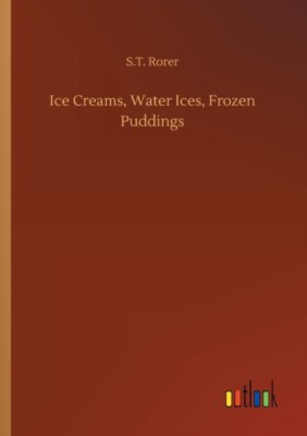 Rorer - Ice Creams Water Ices Frozen Puddings - New paperback or sof - X555z