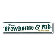 Brewhouse & Pub Sign, Personalized Always Open Sign, Custom Bar - Aluminum