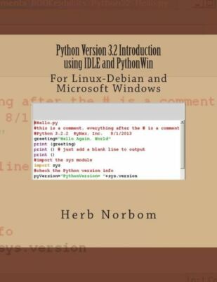 Python Version 3 2 Introduction Using Idle And Pythonwin: For Linux-Debian ...