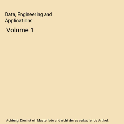 Data, Engineering and Applications: Volume 1