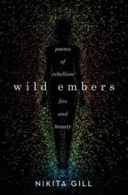 Wild Embers - Paperback By Gill, Nikita - GOOD
