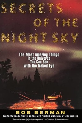 Secrets of the Night Sky: Most Amazing ..., Berman, Bob