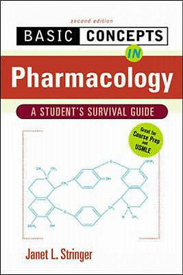 Basic Concepts in Pharmacology: A Student's Survival Guide by Janet L. Stringer
