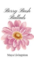 Maya Livingston | Berry Bush Ballads | Buch | Englisch (2025)