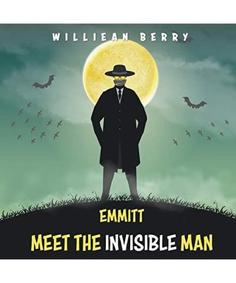 Emmitt Meet the Invisible Man, Williean Berry