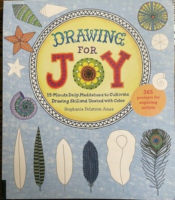 Drawing for Joy: 15-Minute Daily Meditations to Cultivate Drawing Skill ...: VG