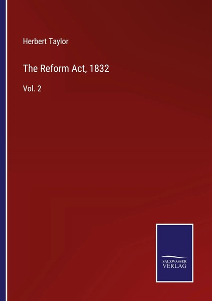 Herbert Taylor | The Reform Act, 1832 | Taschenbuch | Englisch (2022) | Vol. 2-image
