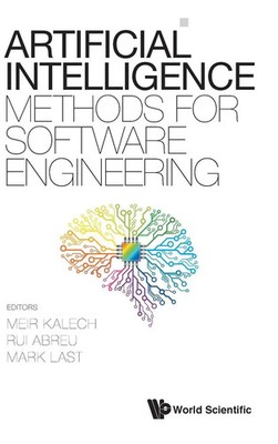 ARTIFICIAL INTELLIGENCE METHODS FOR SOFTWARE ENGINEERING Kalech Meir Buch 2021