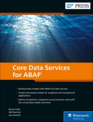 ABAP Core Data Services (SAP PRESS) (First Edition), Renzo Colle,Ralf Dentzer,Ja