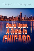 Ceasar J. Dominguez | Once Upon A Time In Chicago | Taschenbuch | Englisch