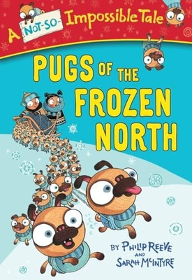 #ad Pugs of the Frozen North Not So Imposs... by Reeve Philip Paperback softback $20.57