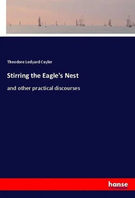 Theodore Ledyard Cuyler | Stirring the Eagle's Nest | Taschenbuch | Englisch