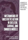 Mechanisms of Anesthetic Action in Skeletal, Cardiac, and Smooth Muscle by Springer-Verlag New York Inc. (Paperback, 2012)
