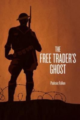 The Free Trader's Ghost by Fallon, Padraic, Brand New, Free shipping in the US