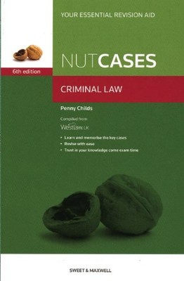 Nutcases: Criminal Law Revision Aid and Study Guide,Penny Childs