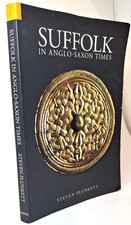 Suffolk In Anglo-Saxon Times - Steven Plunkett - Tempus 2005 1st ed Metal detect