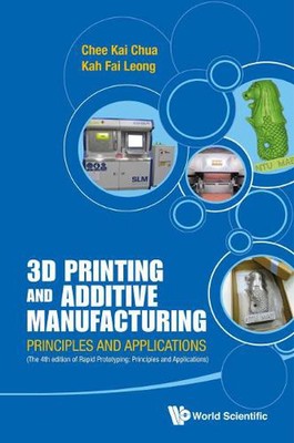 3d Printing And Additive Manufacturing: Principles And Applications (With Compan