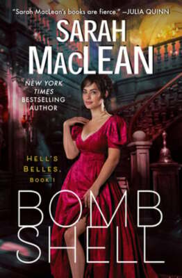 Bombshell: A Hell's Belles Novel by Sarah MacLean: Used