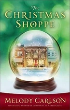 The Christmas Shoppe by Carlson, Melody