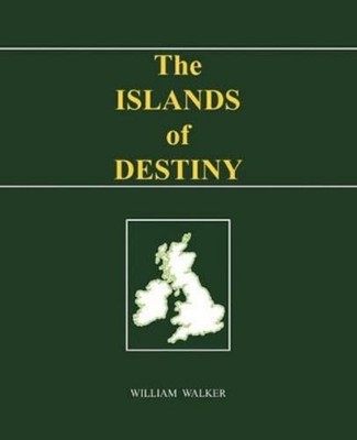 William Walker The Islands of Destiny (Taschenbuch)