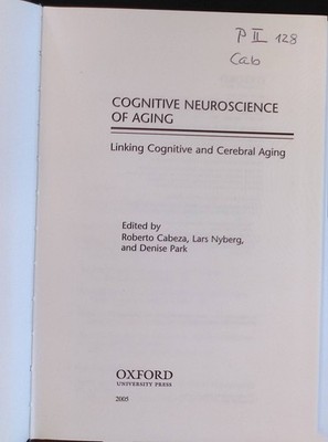 Cognitive Neuroscience of Aging: Linking Cognitive and Cerebral Aging Cabeza, Ro