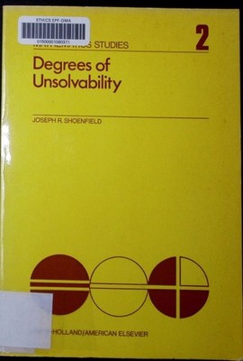 Degrees of unsolvability. North-Holland mathematics studies 2. Schoenfield, Jose