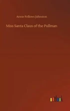 Miss Santa Claus of the Pullman