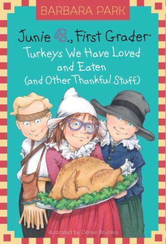 Junie B. Jones #28: Turkeys We Have Loved and Eaten (and Other