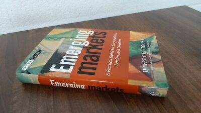 			Emerging Markets: A Practical Guide for Corporations, Lenders, an		