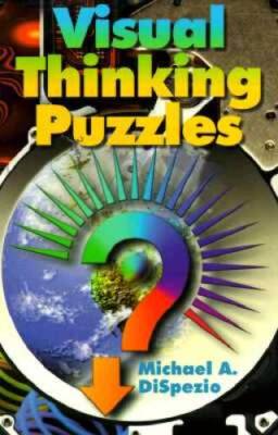 Visual Thinking Puzzles - Paperback By DiSpezio, Michael A - ACCEPTABLE