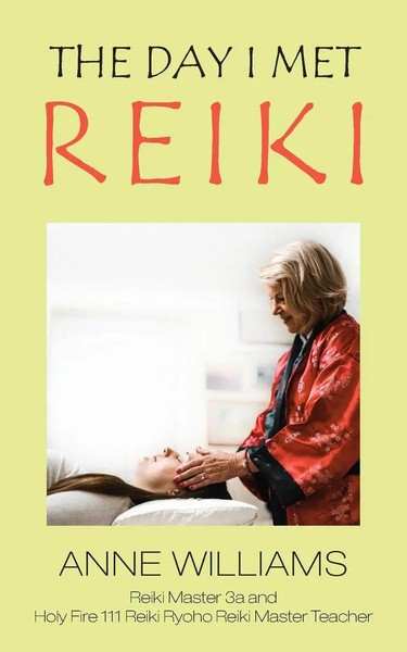 Anne Williams | The Day I Met Reiki | Taschenbuch | Englisch (2022)-image