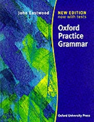 Oxford Practice Grammar John Eastwood