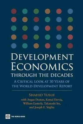 Development Economics Through the Decades: A Critical Look Buch WORLD BANK PUBN