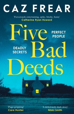 Five Bad Deeds by Caz Frear PAPERBACK 9781398524941