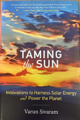Taming the Sun Innovations to Harness Solar Energy and Power the Planet HC 2018