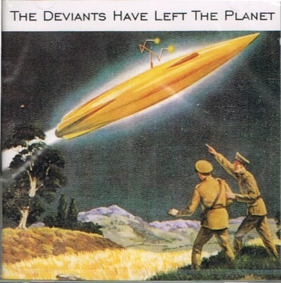 The Deviants: The Deviants Have Left The Planet