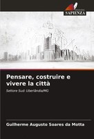 Guilherme Augusto Soares Da Motta | Pensare, Costruire E Vivere La Città | Buch